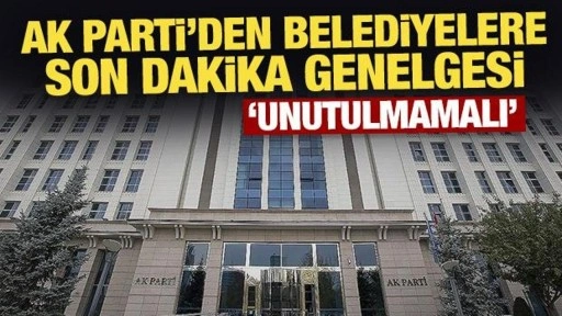 AK Parti'den belediyelere "ramazan genelgesi"