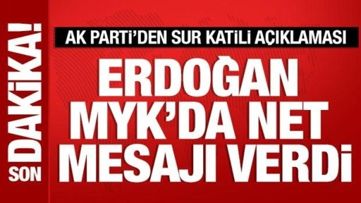 AK Parti'den sur katiliyle ilgili açıklama: Cumhurbaşkanımız MYK'da net mesajı verdi