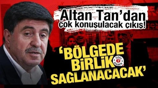 Altan Tan'dan 'Terörsüz Türkiye' çıkışı: Bölgede birliği sağlar