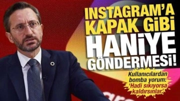 Altun'dan Instagram'a kapak gibi gönderme! Bomba yorum: ‘Hadi sıkıyorsa kaldırsınlar