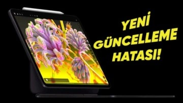 Apple, M4 iPad Pro'larda iPadOS 18 Hatasını Gideriyor!