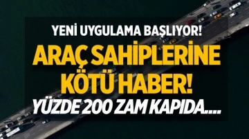 Araç sahiplerine kötü haber! Yeni uygulama 1 Mayıs'ta başlıyor: Yüzde 200 zam kapıda!