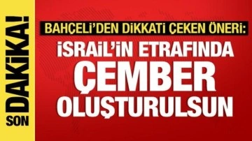 Bahçeli'den Filistin önerisi: Bu ülkeler İsrail'in etrafında barış çemberi oluşturmalı