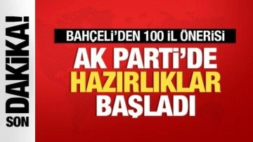 Bahçeli'nin 100 il önerisinin ardından AK Parti'de çalışmalar başladı