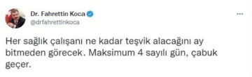 Bakan Koca: Sağlık çalışanı ne kadar teşvik alacağını ay bitmeden görecek