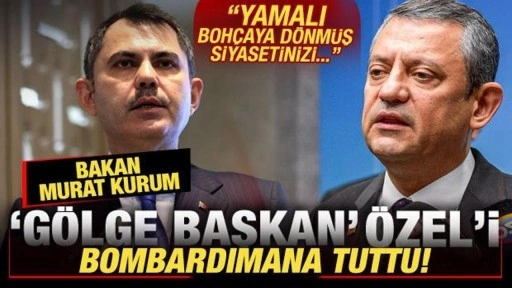 Bakan Kurum'dan, 'Gölge Başkan' Özgür Özel'e bombardıman: Yamalı bohçaya dönmüş.