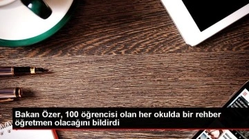 Bakan Özer'den rehber öğretmen müjdesi