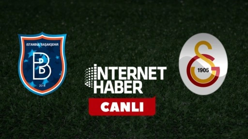 Başakşehir - Galatasaray / Canlı