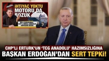 Cumhurbaşkanı Erdoğan’dan CHP’li Türker Ertürk’e sert tepki!