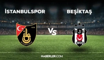 Beşiktaş - İstanbulspor maçı ne zaman? Beşiktaş - İstanbulspor maçı hangi kanalda? Beşiktaş maçı ne