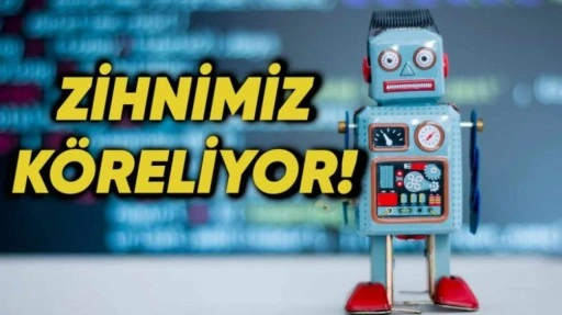 Bir Araştırmada ChatGPT Gibi Yapay Zekâ Araçlarının Zihnimizi Körelttiği Ortaya Çıktı