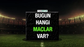 Bugün hangi maçlar var 9 Ağustos? Bugün hangi takımları maçları var?