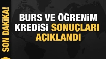 Burs ve Öğrenim Kredisi sonuçları açıklandı