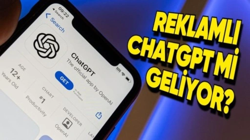 ChatGPT'ye Reklam Gelebileceği Açıklandı