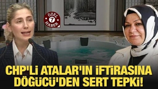 CHP'li Atalar'ın iftirasına AK Partili Döğücü'den sert tepki!