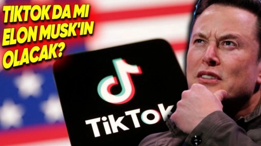 Çin, TikTok'u ABD'de Elon Musk'a Satmayı Düşünmüş Olabilir!