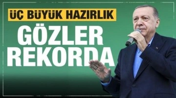 Cumhurbaşkanı Erdoğan için büyük hazırlık! Rekor bekleniyor