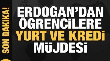 Cumhurbaşkanı Erdoğan'dan öğrencilere yurt ve öğrenim kredisi müjdesi