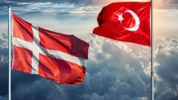 Danimarka'dan Türkiye açıklaması: Programda son aşamaya gelindi