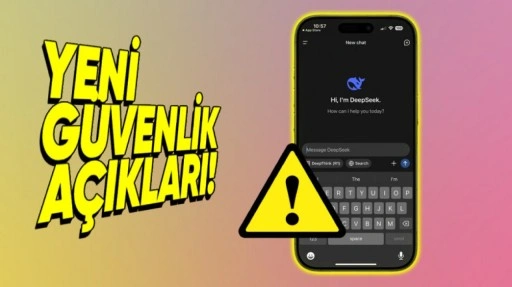 DeepSeek iOS Uygulamasında Çok Sayıda Güvenlik Açığı Bulundu