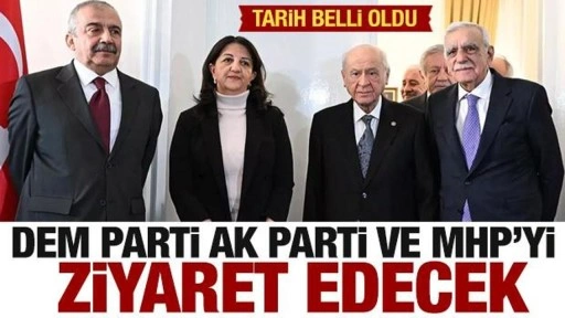 DEM Parti, AK Parti ve MHP'yi ziyaret edecek