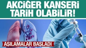 Dünyada ilk! Akciğer kanseri için aşılamalar başladı