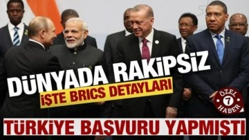 Dünyada rakipsiz! İşte BRICS detayları...Türkiye'ye katkısı