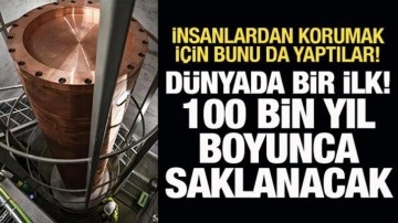 Dünyanın ilk jeolojik mezarı kazılıyor! 100 bin yıl boyunca saklanacak