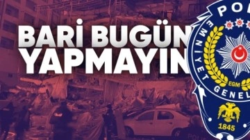 EGM, Deprem Hakkında Provokatif Paylaşımların Peşine Düştü