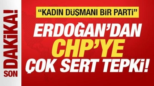 Erdoğan'dan skandal görüntülere ABD benzetmesi! CHP'ye sert tepki: Kadın düşmanı parti