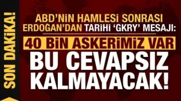 Erdoğan'dan tarihi 'GKRY' mesajı: 40 bin askerimiz var, bu cevapsız kalmayacak!