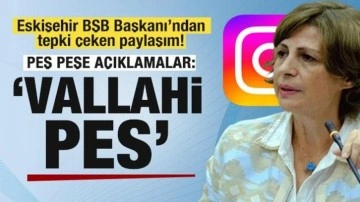 Eskişehir BŞB Başkanı Ayşe Ünlüce'den tepki çeken Instagram paylaşımı!