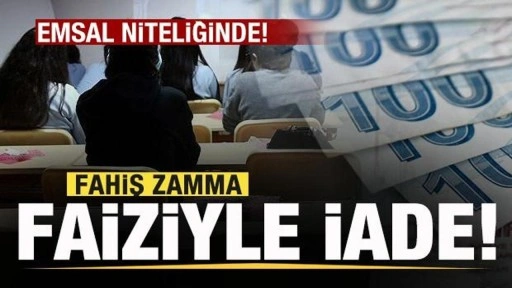 Fahiş zamma faiziyle iade! Velilere emsal niteliğinde!