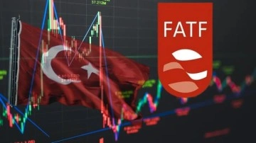 FATF'ın Türkiye kararı sonrası iş dünyasından peş peşe açıklamalar