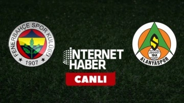 Fenerbahçe - Alanyaspor / Canlı anlatım