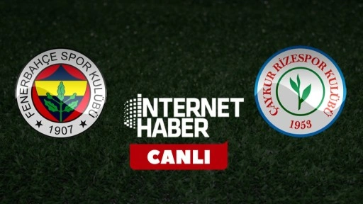 Fenerbahçe - Çaykur Rizespor / Canlı