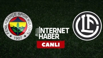 Fenerbahçe - Lugano / Canlı yayın