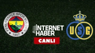 Fenerbahçe - Union Saint Gilloise / Canlı