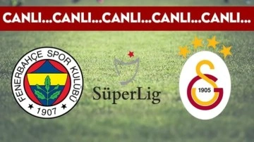 Fenerbahçe, Galatasaray derbisi! İlk 11'de sürpriz var canlı olarak takip edin...