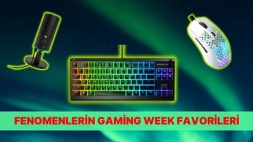 Fenomenlerin Gaming Week Favorileri