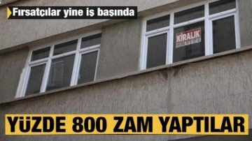 Fırsatçılar yine iş başında: Kiraya yüzde 800 zam yaptılar