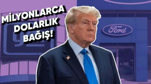 Ford, GM ve Toyota’dan Trump'a Milyonlarca Dolarlık Destek Geldi