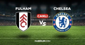 Fulham Chelsea maçı CANLI izle! Fulham Chelsea maçı canlı yayın izle! Fulham Chelsea nereden, nasıl