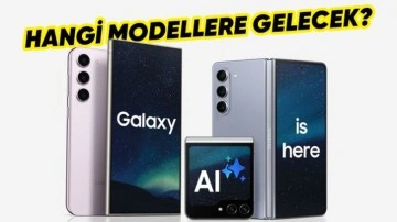 Galaxy AI'ın Yeni Özellikleri Eski Telefonlara Gelecek