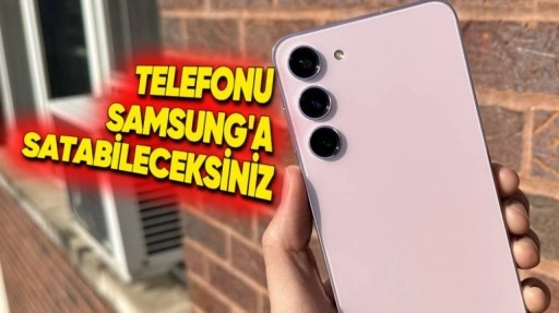 Galaxy Telefonları Samsung'a Satmak Mümkün Olacak