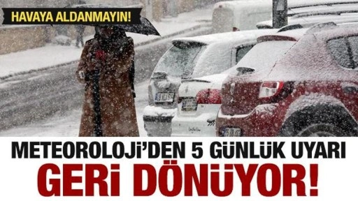 Geri geliyor! Meteoroloji'den hava durumu uyarısı...Güneşe aldanmayın