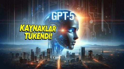 GPT-5 İçin Kullanılan Eğitim Verileri Tükendi