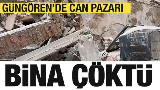 Güngören'de bina çöktü! Altında kalanlar var