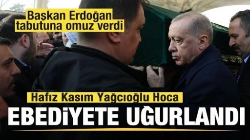 Hafız Kasım Yağcıoğlu Hoca ebediyete uğrulandı! Cumhurbaşkanı Erdoğan tabutuna omuz verdi