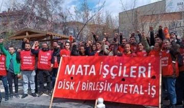 Hakları için üretimi durduran Mata işçileri Bakanlık önünde!